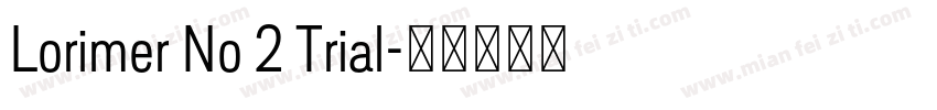Lorimer No 2 Trial字体转换